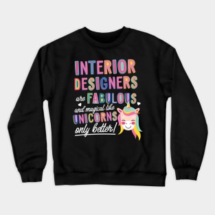 Interior Designers are like Unicorns Gift Idea Crewneck Sweatshirt